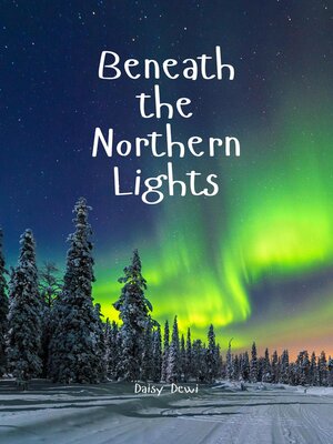 cover image of Beneath the Northern Lights